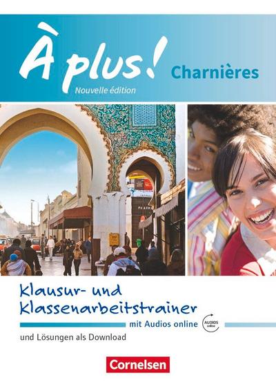 À plus ! Charnières - Klausur- und Klassenarbeitstrainer mit Audios online