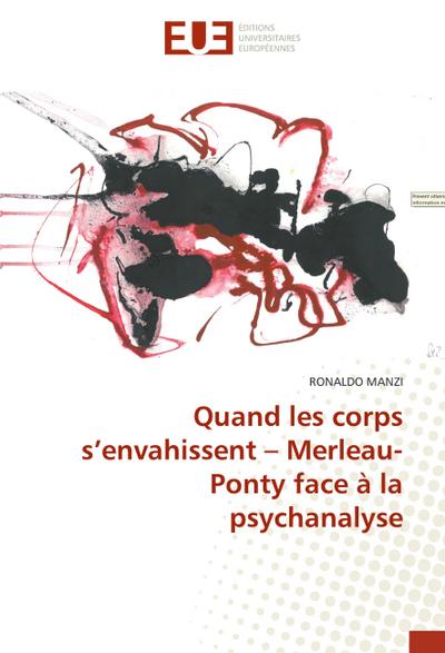 Quand les corps s’envahissent - Merleau-Ponty face à la psychanalyse