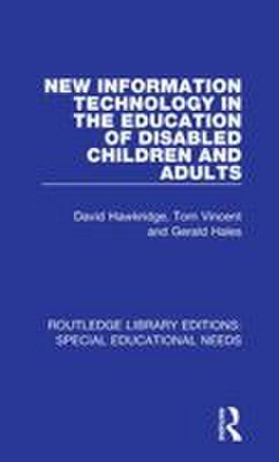 New Information Technology in the Education of Disabled Children and Adults