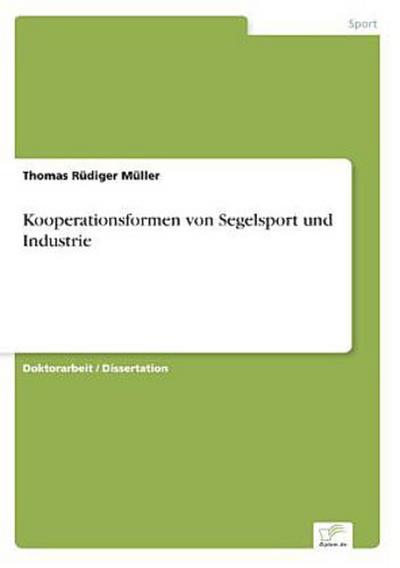 Kooperationsformen von Segelsport und Industrie
