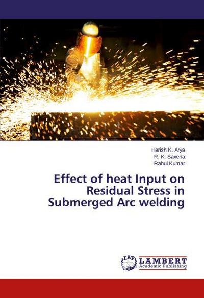 Effect of heat Input on Residual Stress in Submerged Arc welding