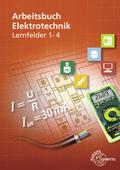 Arbeitsbuch Elektrotechnik Lernfelder 1-4