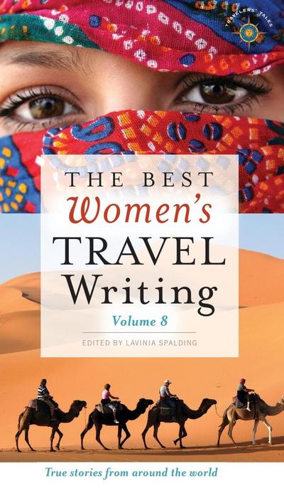 The Best Women’s Travel Writing, Volume 8