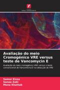 Avaliação do meio Cromogénico VRE versus teste de Vancomycin E