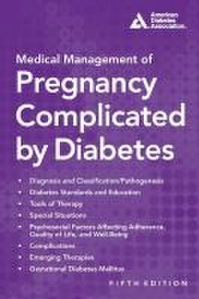 Medical Management of Pregnancy Complicated by Diabetes
