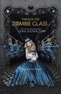 Through the Zombie Glass (The White Rabbit Chronic