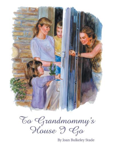 To Grandmommy’s House I Go