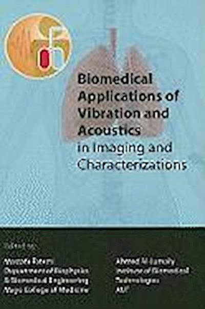 Biomedical Applications of Vibration and Acoustics for Imaging and Characterisations