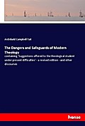 The Dangers and Safeguards of Modern Theology