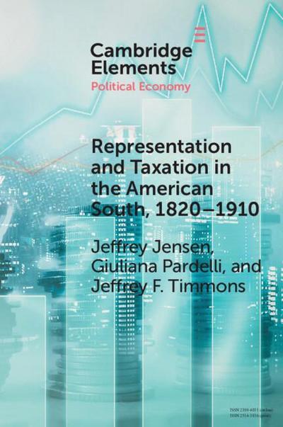 Representation and Taxation in the American South,1820-1910