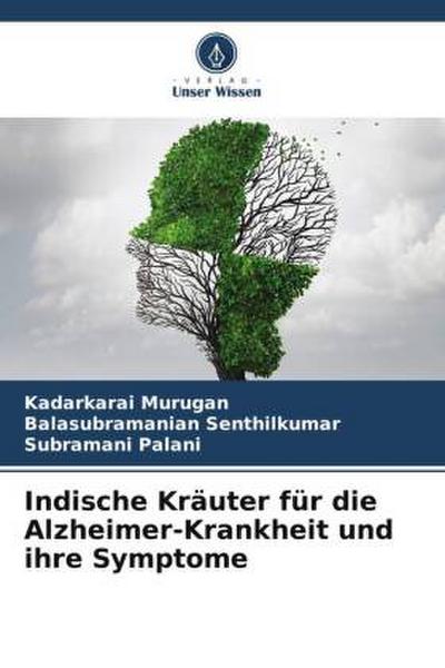 Indische Kräuter für die Alzheimer-Krankheit und ihre Symptome