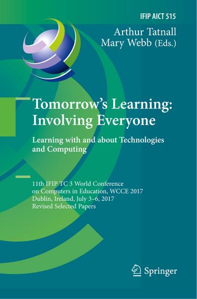 Tomorrow’s Learning: Involving Everyone. Learning with and about Technologies and Computing