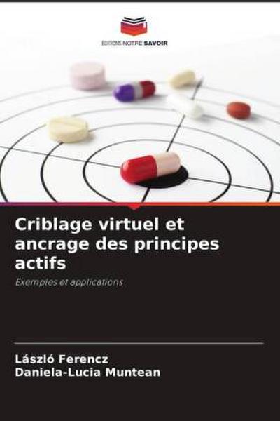 Criblage virtuel et ancrage des principes actifs
