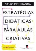 Estratégias didáticas para aulas criativas