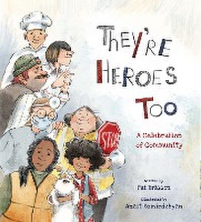 They’re Heroes Too: A Celebration of Community