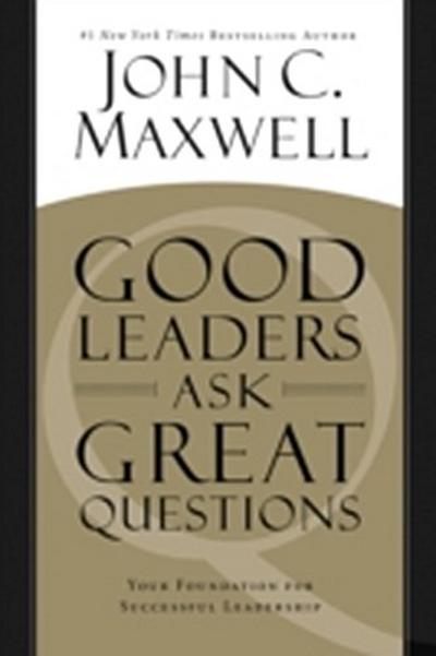 Good Leaders Ask Great Questions