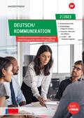 Unterrichtsthemen Deutsch/Kommunikation: Arbeitsblätter für Ihren Unterricht Ausgabe 2/2023 (unterrichtsthemen Deutsch/Kommunikation: Jahrgang 2023)