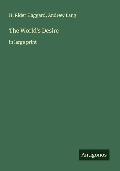 The World’s Desire