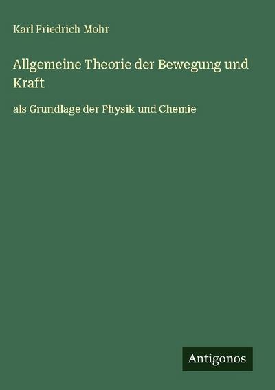 Allgemeine Theorie der Bewegung und Kraft
