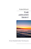Gott antwortet immer