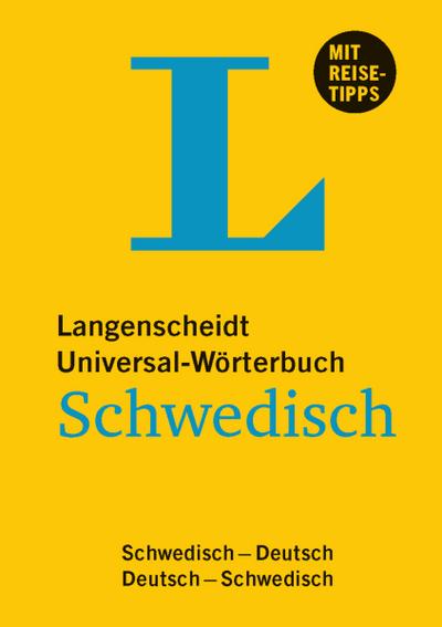 Langenscheidt Universal-Wörterbuch Schwedisch - mit Tipps für die Reise: Deutsch-Schwedisch/Schwedisch-Deutsch (Langenscheidt Universal-Wörterbücher)