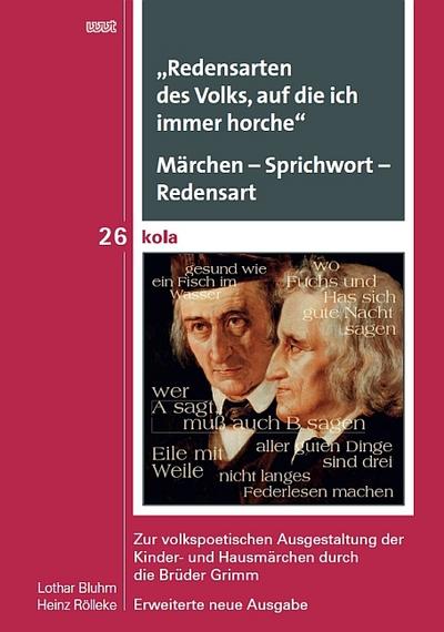 "Redensarten des Volks, auf die ich immer horche". Märchen - Sprichwort - Redensart