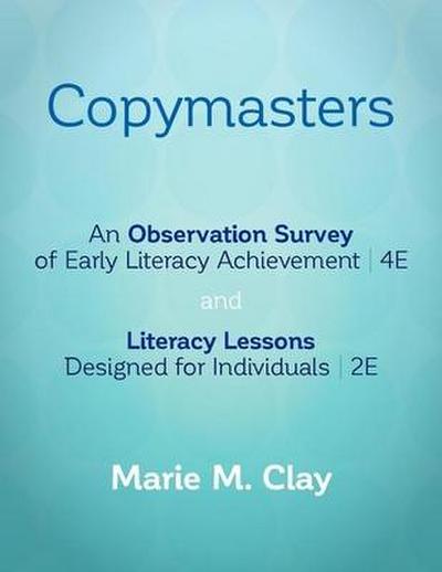 Copymasters for an Observation Survey of Early Literacy Achievement, Fourthedition, and Literacy Le