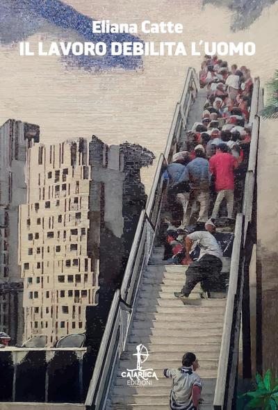 Il lavoro debilita l’uomo
