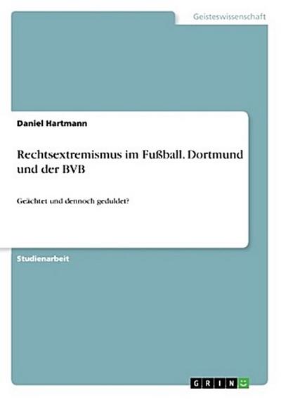 Rechtsextremismus im Fußball. Dortmund und der BVB