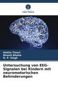 Untersuchung von EEG-Signalen bei Kindern mit neuromotorischen Behinderungen