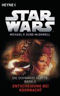 Star Wars™: Entscheidung bei Koornacht von Michael P. Kube-McDowell | Ebook