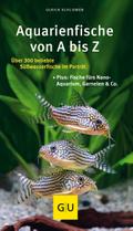 Aquarienfische von A bis Z