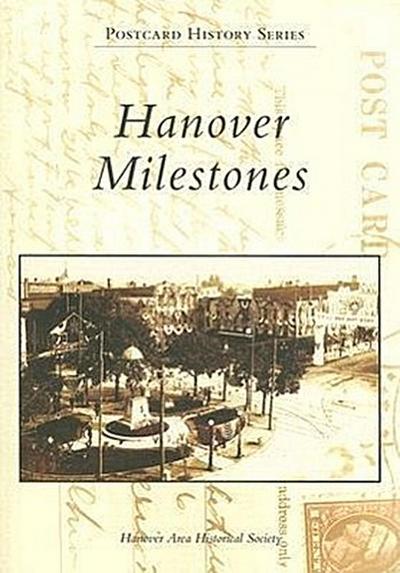 Hanover Milestones