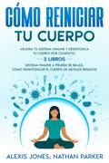 Cómo Reiniciar tu Cuerpo