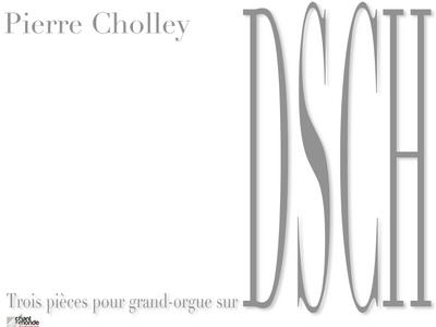 3 Pièces sur DSCHpour orgue