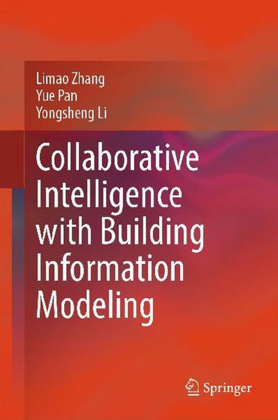 Collaborative Intelligence with Building Information Modeling