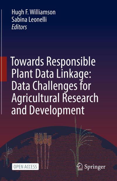 Towards Responsible Plant Data Linkage: Data Challenges for Agricultural Research and Development