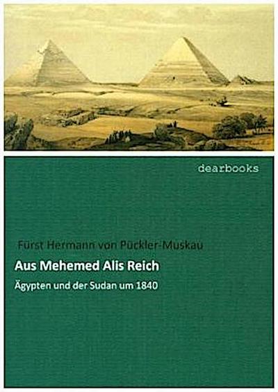 Aus Mehemed Alis Reich