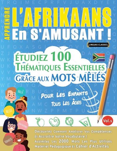 APPRENDRE L’AFRIKAANS EN S’AMUSANT - POUR LES ENFANTS