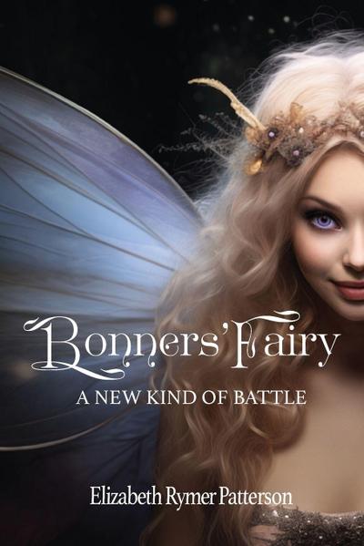Bonners’ Fairy - A New Kind of Battle