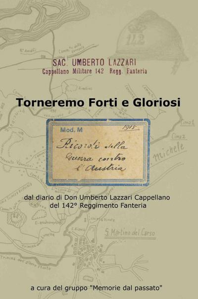 Torneremo forti e gloriosi. dal diario di Don Umberto Lazzar