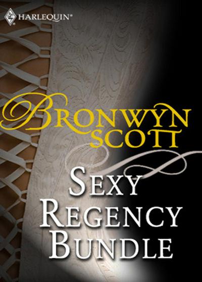 Bronwyn Scott’s Sexy Regency Bundle