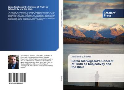 Søren Kierkegaard’s Concept of Truth as Subjectivity and the Bible