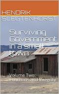 Surviving Government in a small town: Volume Two - Functions and Integrity