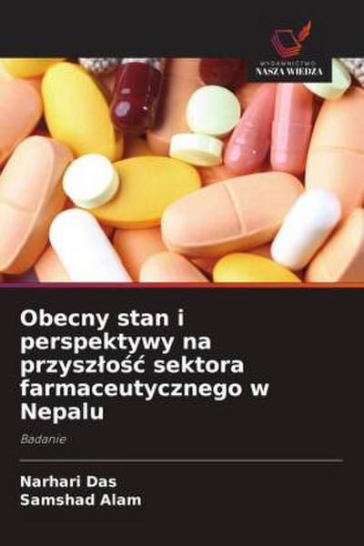 Obecny stan i perspektywy na przysz¿o¿¿ sektora farmaceutycznego w Nepalu