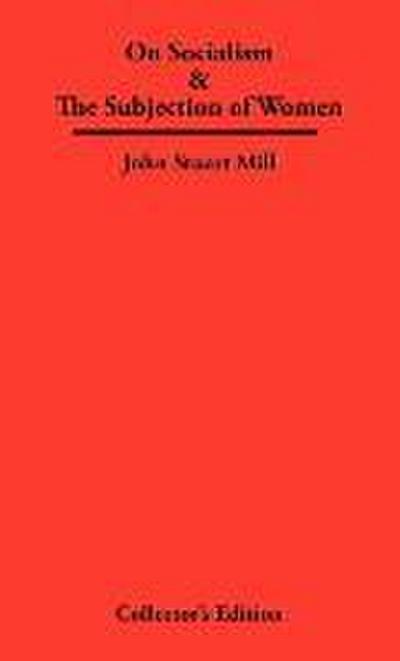 On Socialism & The Subjection of Women
