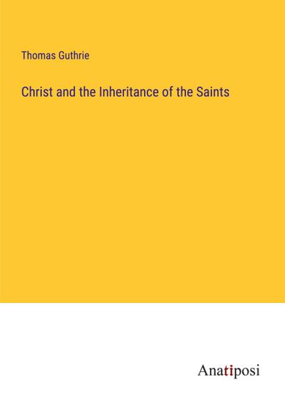 Christ and the Inheritance of the Saints