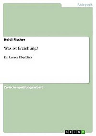 Was ist Erziehung?