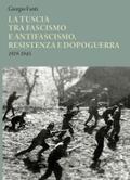 La Tuscia tra fascismo e antifascismo, resistenza e dopoguerra