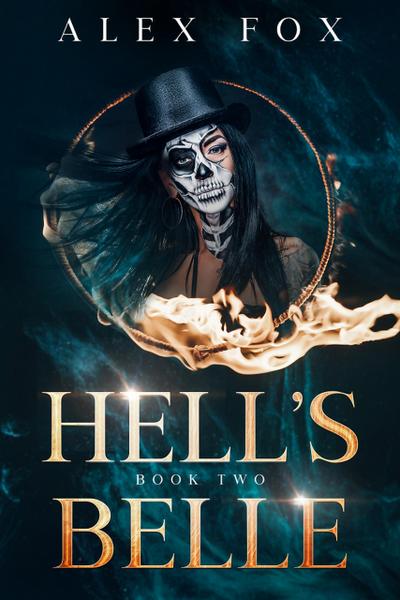Hell’s Belle: Book 2 (Chronicles of a Supernatural Bounty Hunter, #2)